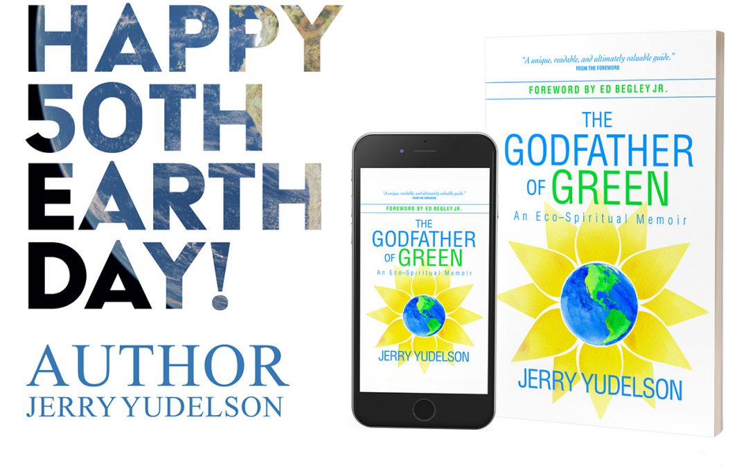 Jerry Yudelson – Author – The Godfather of Green: An Eco-Spiritual Memoir