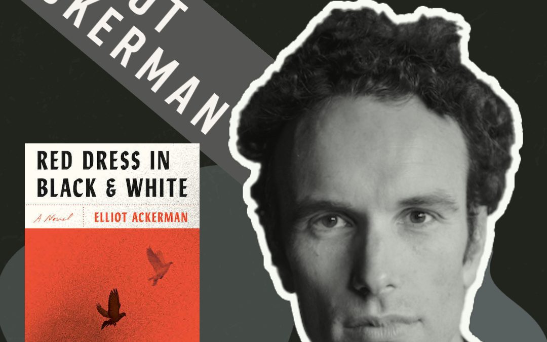 Elliot Ackerman – Author Red Dress in Black & White