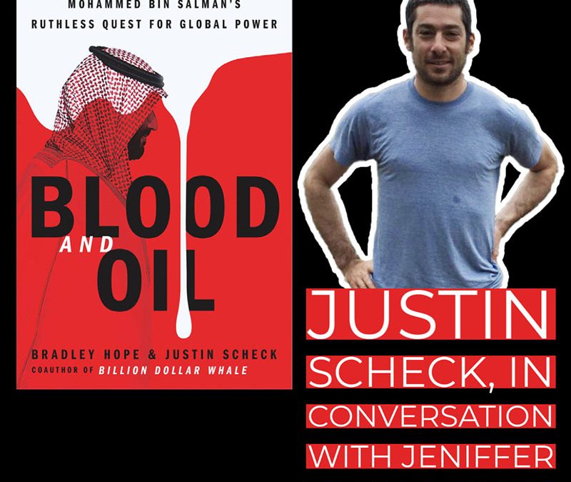 Justin Scheck – WSJ Reporter and Coauthor of Blood and Oil