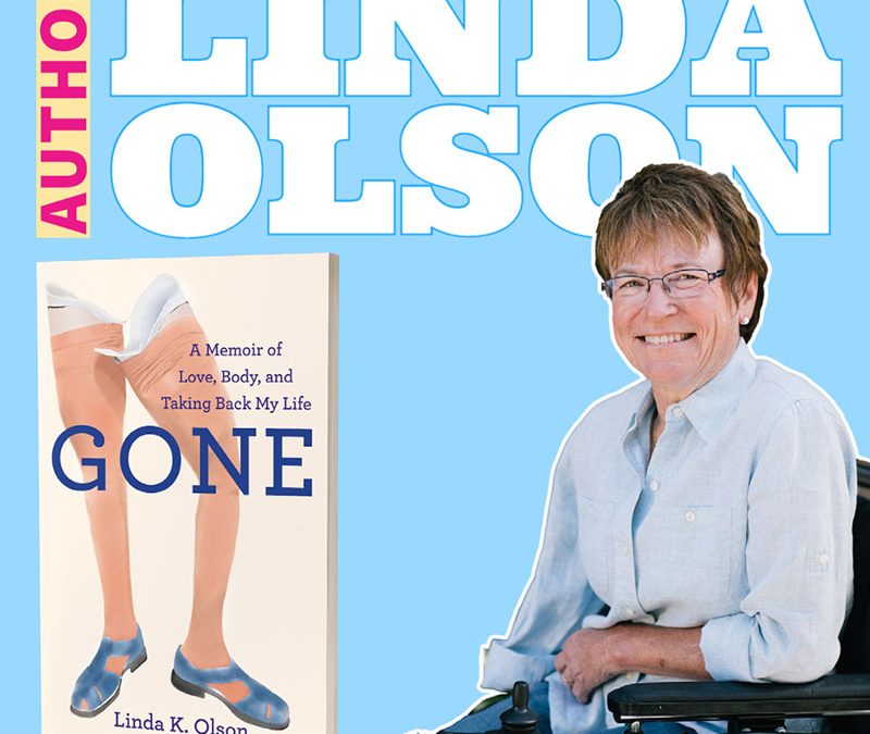 Linda Olson Author of Gone: A Memoir of Love, Body, and Taking Back My Life