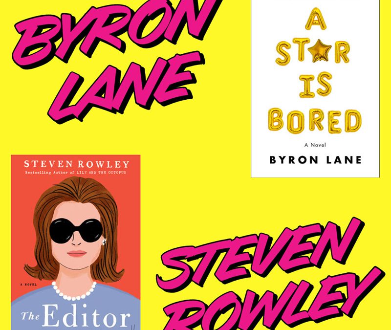 Byron Lane & Steven Rowley Authors: A Star is Bored / The Editor