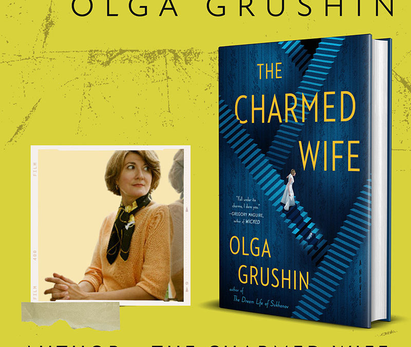 Olga Grushin – Author of The Charmed Wife