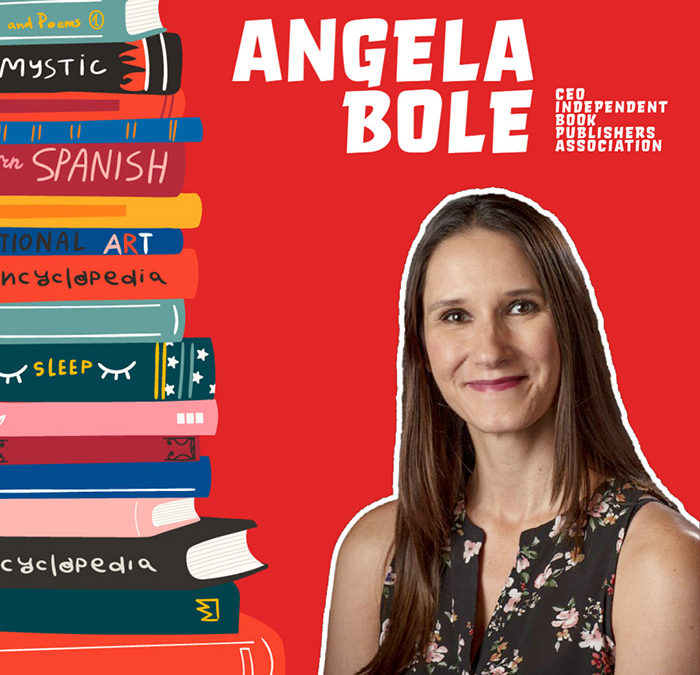 Angela Bole – CEO Independent Book Publishers  Association