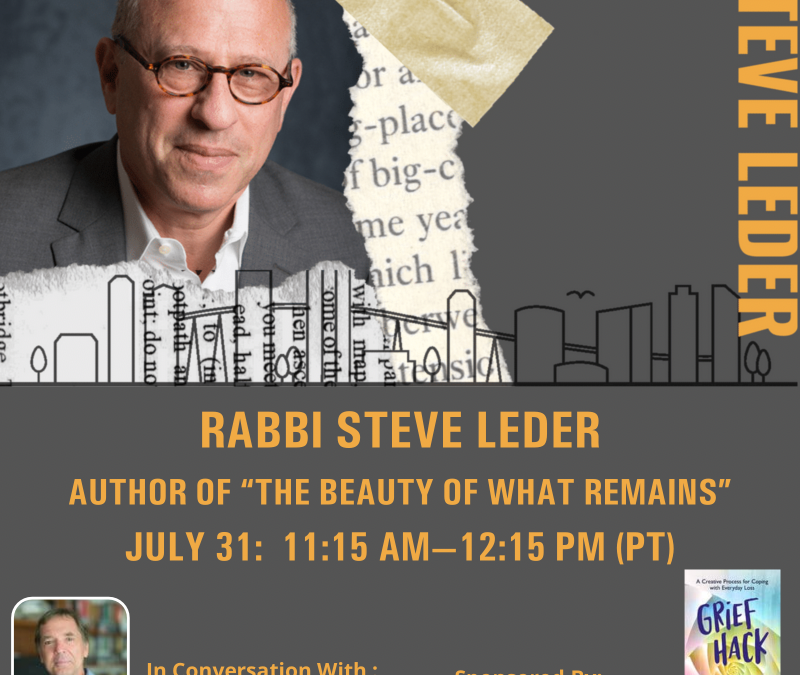 2022 Writers Festival, Keynote Author » Interview with Rabbi Steve Leder, author of The Beauty of What Remains