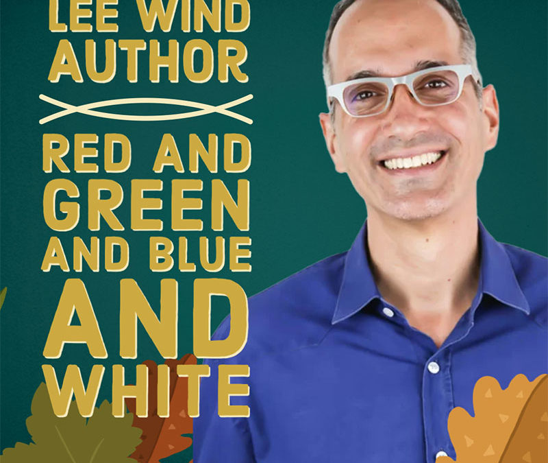 Lee Wind – Author of Red and Green and Blue and White