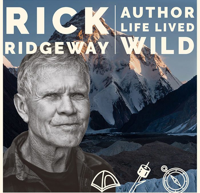 Rick Ridgeway – Author of Life Lived Wild