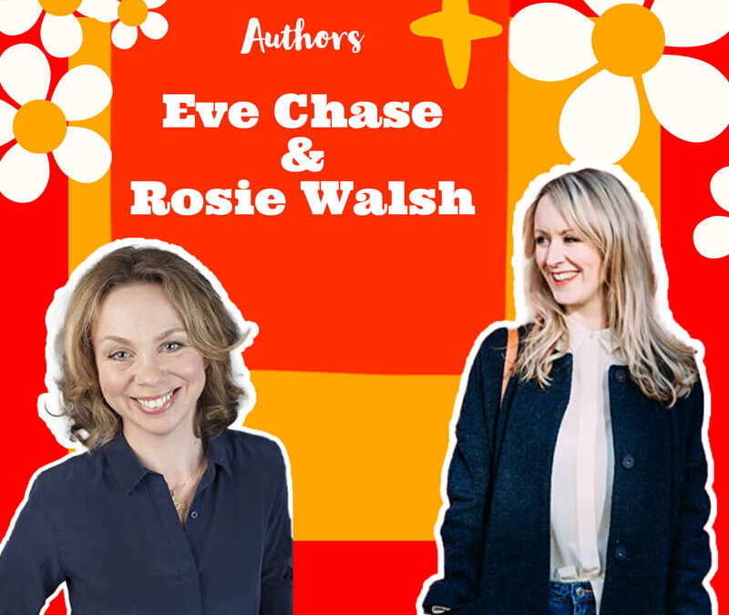 Authors Eve Chase & Rosie Walsh